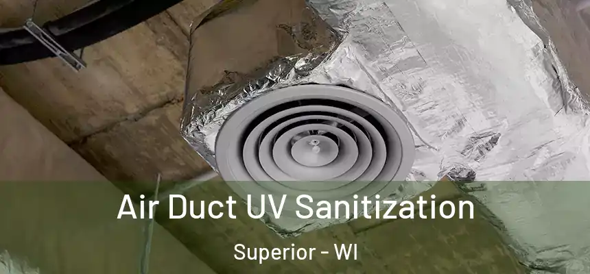  Air Duct UV Sanitization Superior - WI