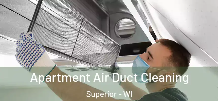  Apartment Air Duct Cleaning Superior - WI