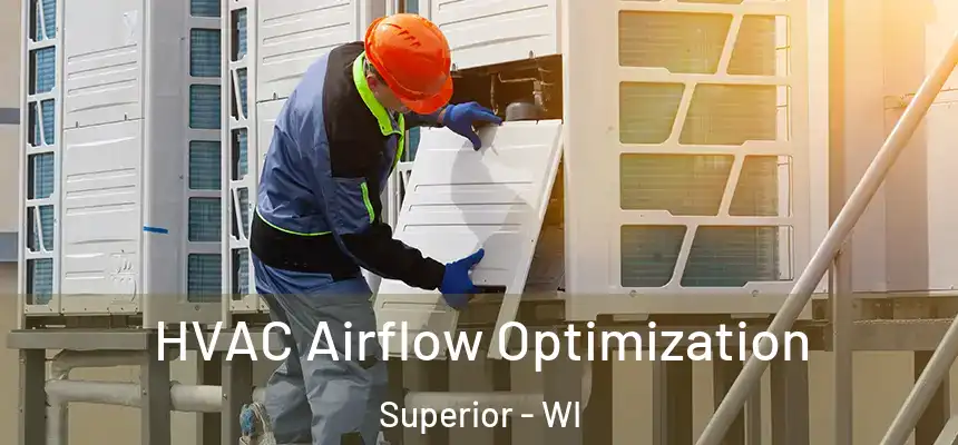 HVAC Airflow Optimization Superior - WI