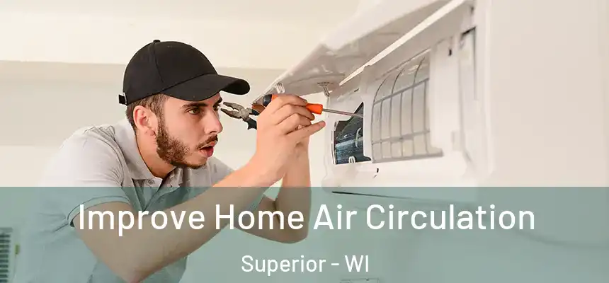  Improve Home Air Circulation Superior - WI